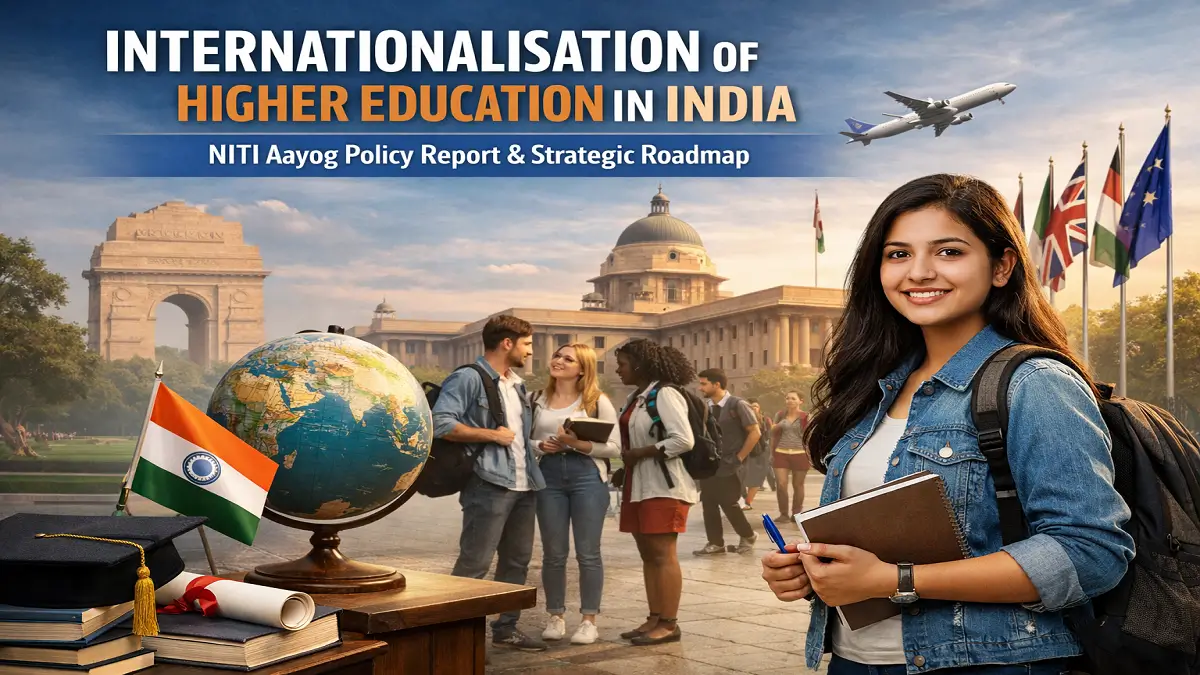 NITI Aayog Proposes $10 Billion Research Fund and Scholarships to Boost Internationalisation of Indian Higher Education